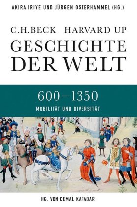 Geschichte der Welt 600-1350 Geteilte Welten