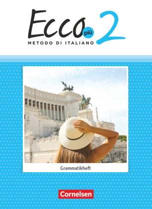 Ecco - Italienisch für Gymnasien - Italienisch als 3. Fremdsprache - Ecco Più - Ausgabe 2020 - Band
