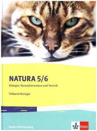 Natura Biologie, Naturphänomene und Technik 5/6. Ausgabe Baden-Württemberg, m. 1 Beilage