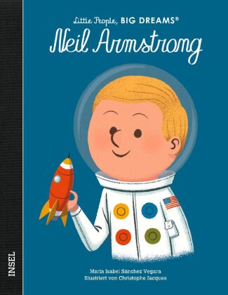 Neil Armstrong - Little People, BIG DREAMS (Deutsche Ausgabe)