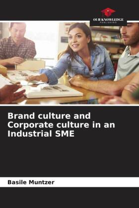 Brand culture and Corporate culture in an Industrial SME