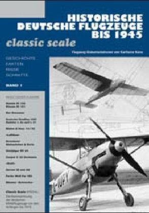 Historische Deutsche Flugzeuge bis 1945. Bd.1. Bd.1