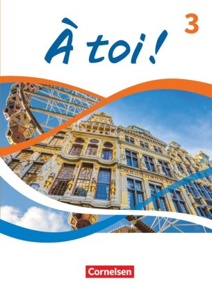 À toi ! - Ausgabe ab 2022 - Band 3