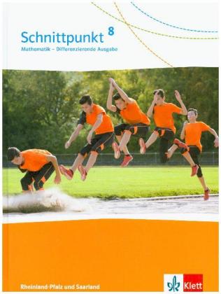 Schnittpunkt Mathematik 8. Differenzierende Ausgabe Rheinland-Pfalz und Saarland - 8. Schuljahr, Sch
