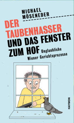 Der Taubenhasser und das Fenster zum Hof
