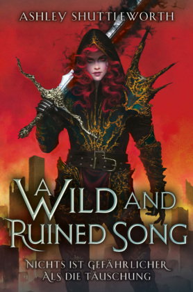 A Wild and Ruined Song (Hollow Star Saga 4) (Erstauflage mit Farbschnitt)