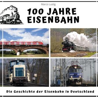 100 Jahre Eisenbahn
