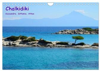Chalkidiki: Kassandra, Sithonia, Athos (Wandkalender 2024 DIN A4 quer), CALVENDO Monatskalender