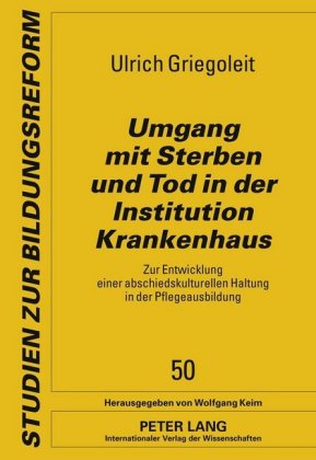 Umgang mit Sterben und Tod in der Institution Krankenhaus