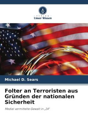 Folter an Terroristen aus Gründen der nationalen Sicherheit