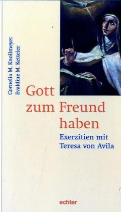 Gott zum Freund haben
