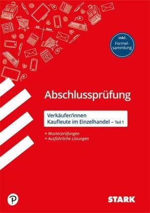 STARK Verkäufer/-innen und Kaufleute im Einzelhandel - Abschlussprüfung Teil 1 - Prüfungsvorbereitun