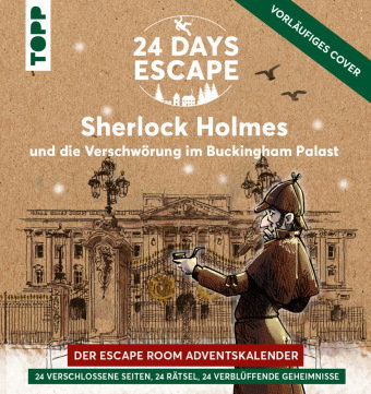 24 Days Escape - Der Escape Room Adventskalender: Sherlock Holmes und die Verschwörung im Buckingham