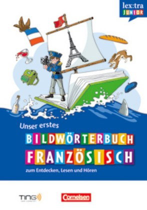 Unser erstes Bildwörterbuch Französisch zum Entdecken, Lesen und Hören