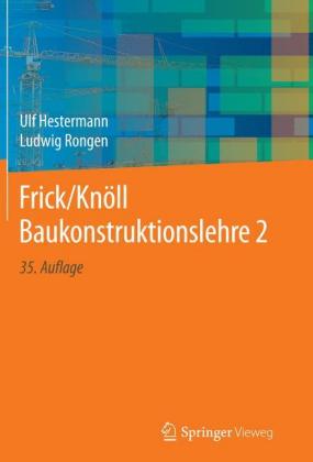Frick/Knöll Baukonstruktionslehre 2; .. Bd.2