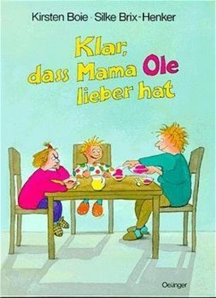 Klar, dass Mama Ole lieber hat / Klar, dass Mama Anna lieber hat