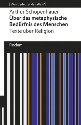 Das metaphysische Bedürfnis des Menschen. Texte über Religion. [Was bedeutet das alles?]