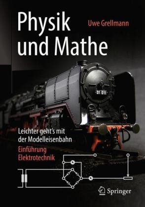 Physik und Mathe - Leichter geht's mit der Modelleisenbahn