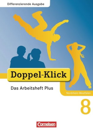 Doppel-Klick - Das Sprach- und Lesebuch - Differenzierende Ausgabe Nordrhein-Westfalen - 8. Schuljah