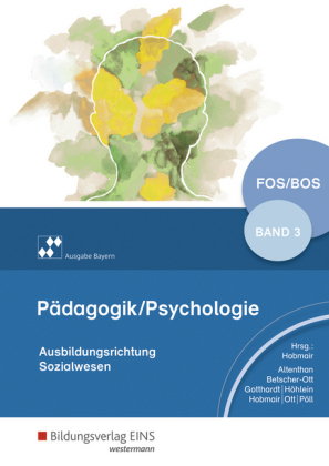 Pädagogik/Psychologie für die Berufliche Oberschule - Ausgabe Bayern. Bd.3