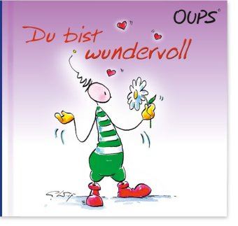 Oups - Du bist wundervoll