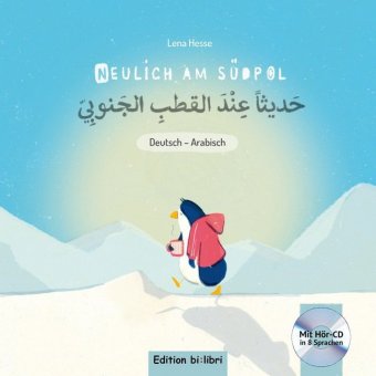 Neulich am Südpol (Deutsch-Arabisch), m. 1 Audio-CD