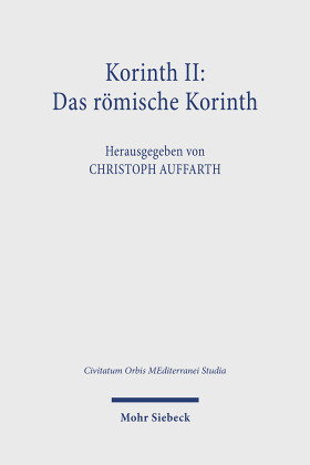 Korinth II: Das römische Korinth