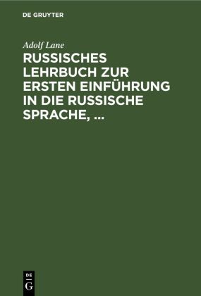 Russisches Lehrbuch zur ersten Einführung in die russische Sprache,
