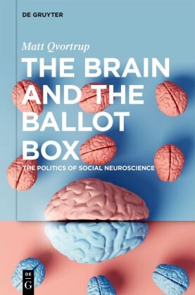 The Brain and the Ballot Box