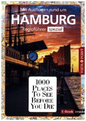 Reiseführer Hamburg. Stadtführer inklusive Ebook. Ausflugsziele, Sehenswürdigkeiten, Restaurant & Ho