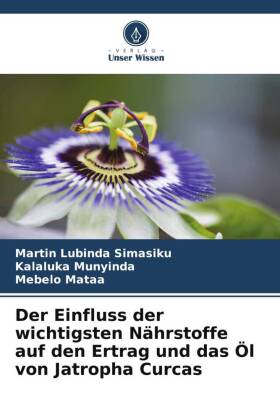 Der Einfluss der wichtigsten Nährstoffe auf den Ertrag und das Öl von Jatropha Curcas