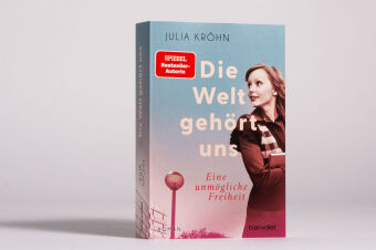Die Welt gehört uns - Eine unmögliche Freiheit -