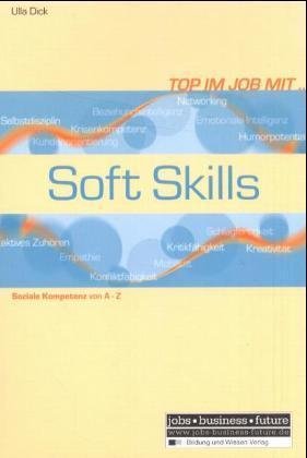 Top im Job mit Soft Skills