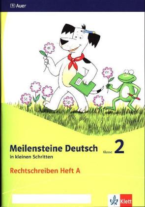 Meilensteine Deutsch in kleinen Schritten 2. Rechtschreiben - Ausgabe ab 2017