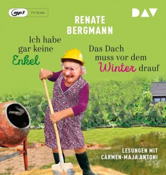 Ich habe gar keine Enkel/Das Dach muss vor dem Winter drauf, 1 Audio-CD, 1 MP3