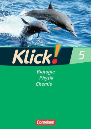 Klick! Biologie, Physik, Chemie - Ausgabe 2007 - Band 5