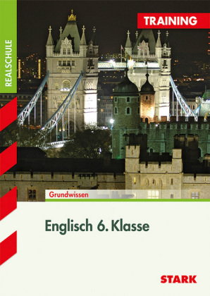 STARK Englisch 6. Klasse - Training Realschule - Lesen, Grammatik, Wortschatz, Schreiben, Mediation
