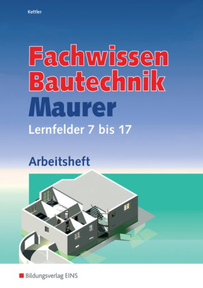 Fachwissen Bautechnik - Maurer