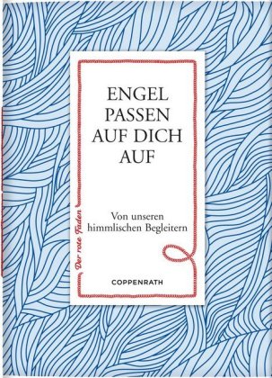 Der rote Faden No.1: Engel passen auf dich auf