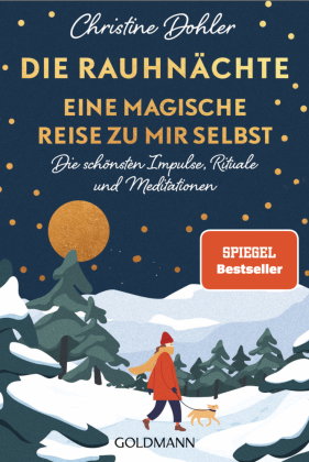 Die Rauhnächte - Eine magische Reise zu mir selbst
