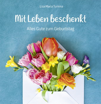 Mit Leben beschenkt