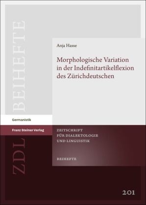 Morphologische Variation in der Indefinitartikelflexion des Zürichdeutschen