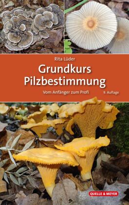 Grundkurs Pilzbestimmung