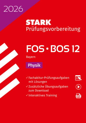STARK Physik 12. Klasse - Abitur FOS/BOS 2026 Bayern - Prüfungsvorbereitung, m. 1 Buch, m. 1 Beilage