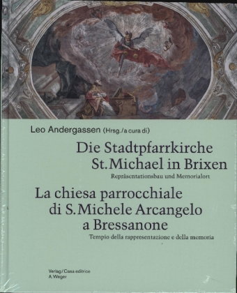 Die Stadtpfarrkirche St. Michael in Brixen / La chiesa parrocchiale di S. Michele Arcangelo a Bressa