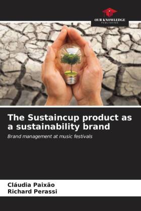 The Sustaincup product as a sustainability brand