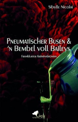 Pneumatischer Busen & 'n Bembel voll Baileys
