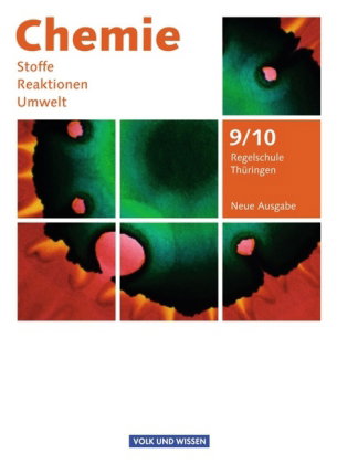 Chemie: Stoffe - Reaktionen - Umwelt (Neue Ausgabe) - Regelschule Thüringen - 9./10. Schuljahr