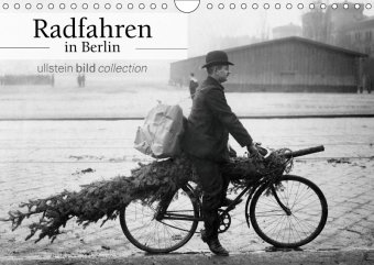 Radfahren in Berlin (Wandkalender 2019 DIN A4 quer)