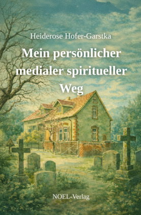 Mein persönlicher medialer spiritueller Weg